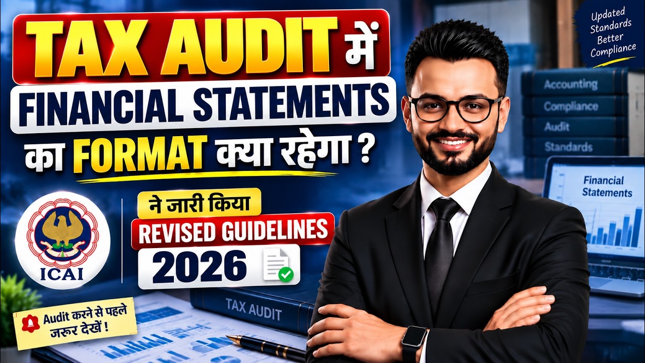 Tax Audit 2026: Financial Statements Format क्या रहेगा? | ICAI Revised Guidelines 2026