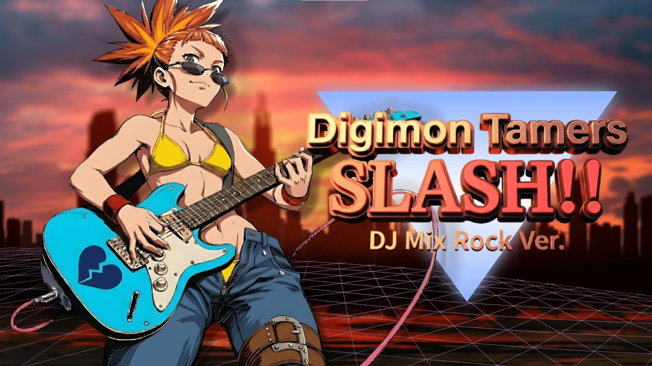 DIGIMON TAMERS - SLASH!! / DJ MIX ROCK ver. | DJ LOOP MIX ANIME OST