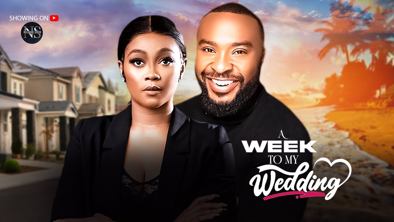A WEEK TO MY WEDDING (ENYINNA NWIGWE & TANA ADELANA): LATEST NIGERIAN MOVIE 2025 |AFRICAN MOVIE 2025