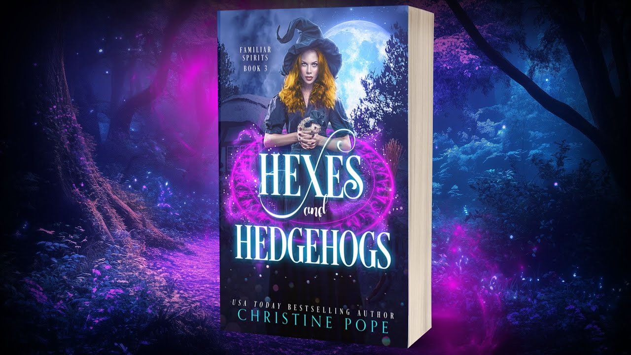 Hexes and Hedgehogs (Familiar Spirits - Book 3) | Cozy Paranormal Mystery | Full-Length Audiobook