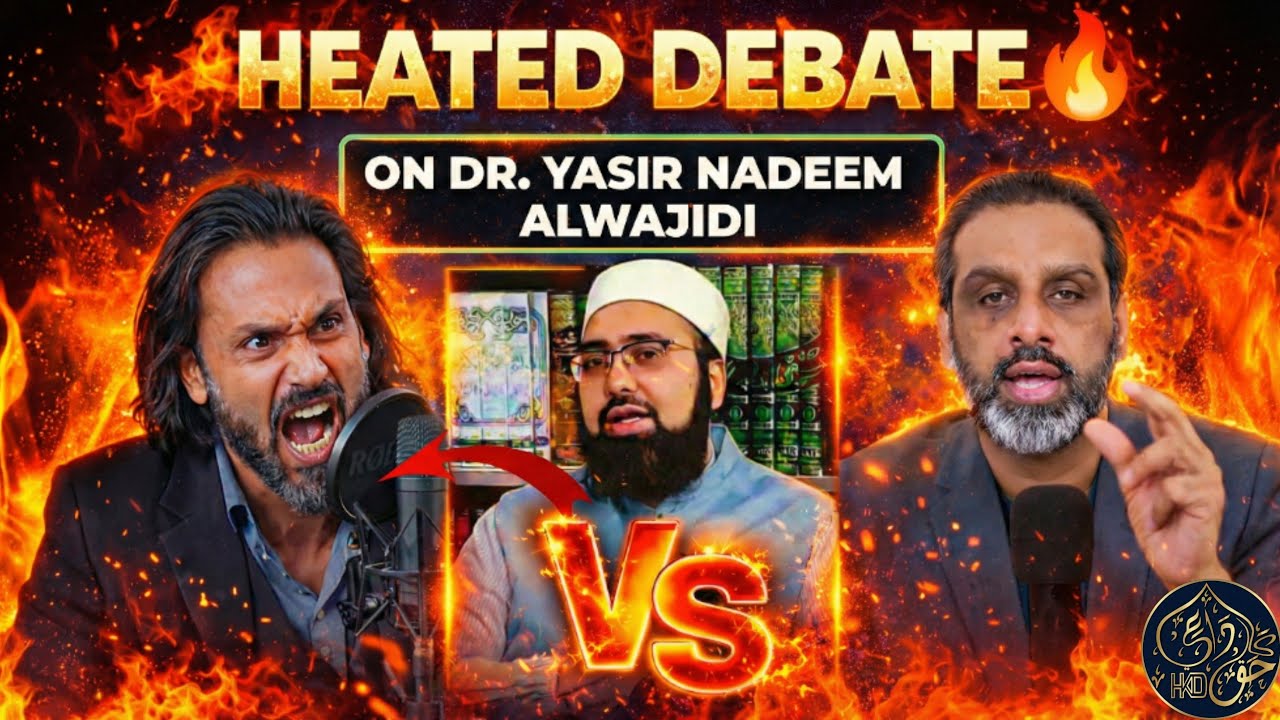 Heated Debate Qaiser Ahmed Raja Vs Sahil Adeem On Dr Yasir Nadeem Al Wajidi 🔥