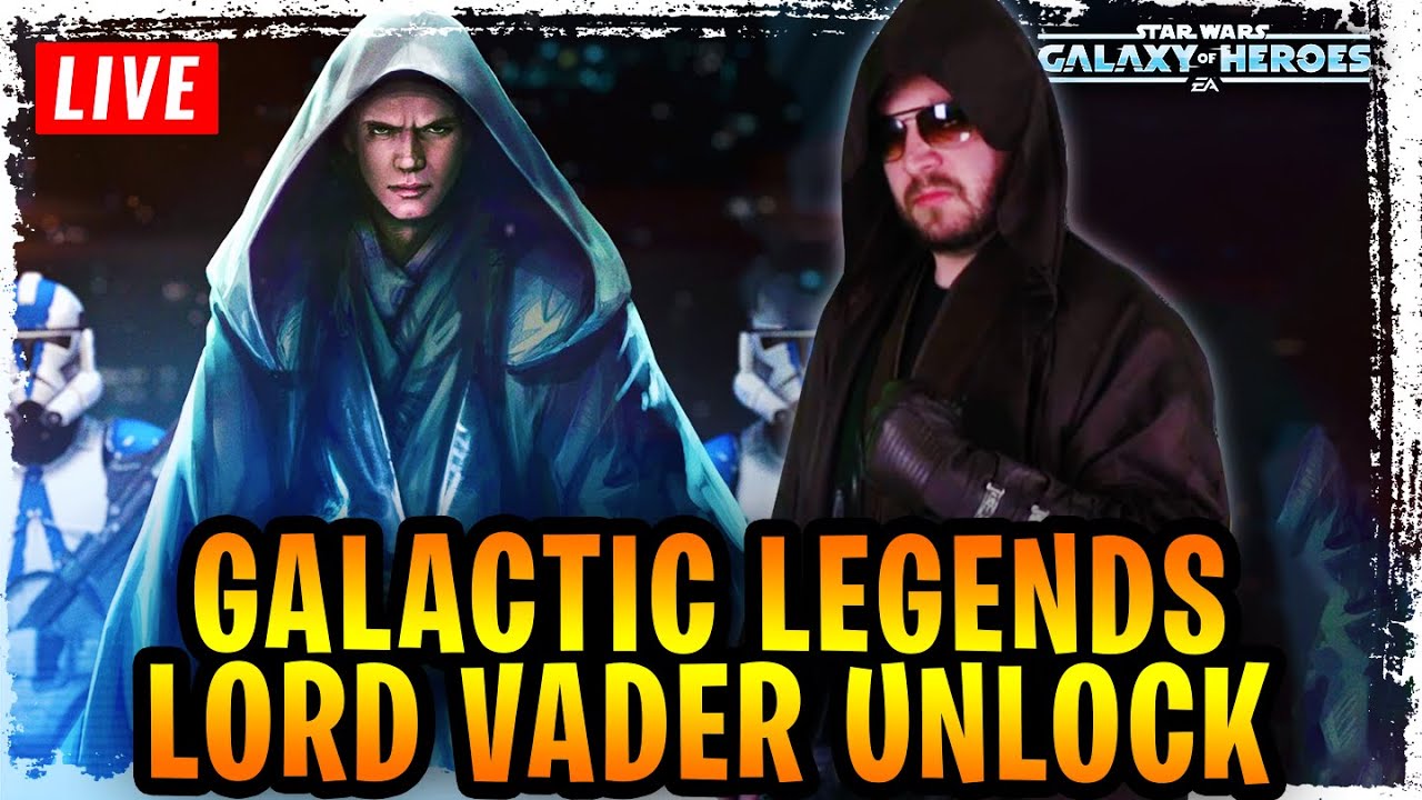 GALACTIC LEGENDS LORD VADER UNLOCKED + HERO'S FALL EVENT GAMEPLAY LIVE - GALAXY OF HEROES