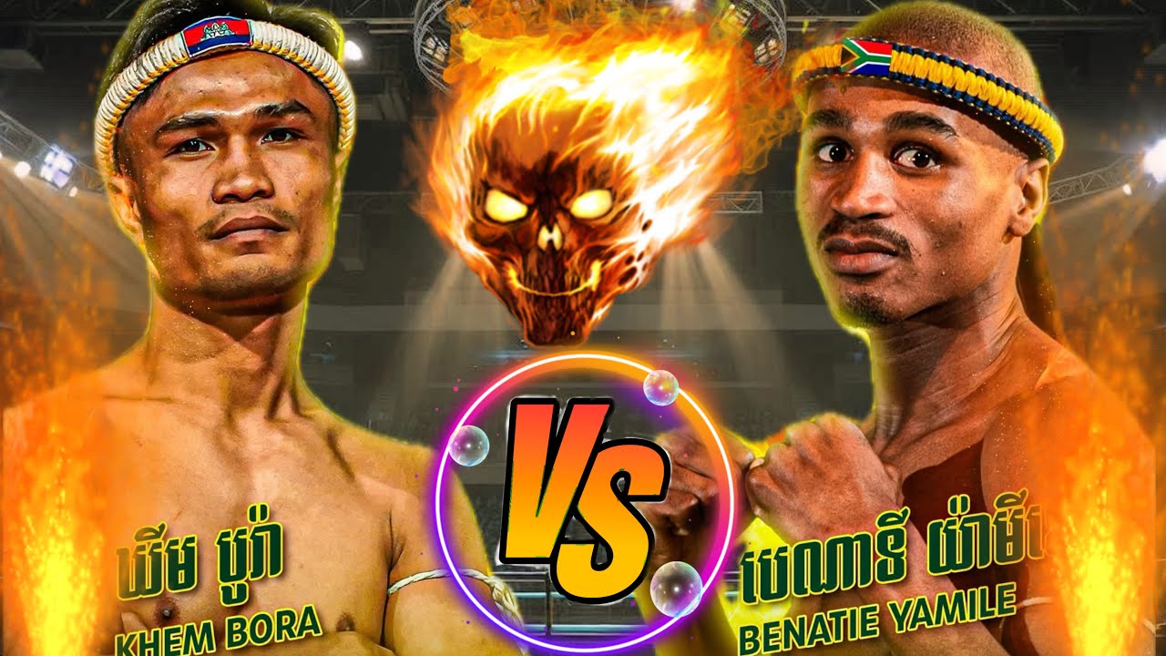 KHIM BORA VS BENATIE YAMILE 