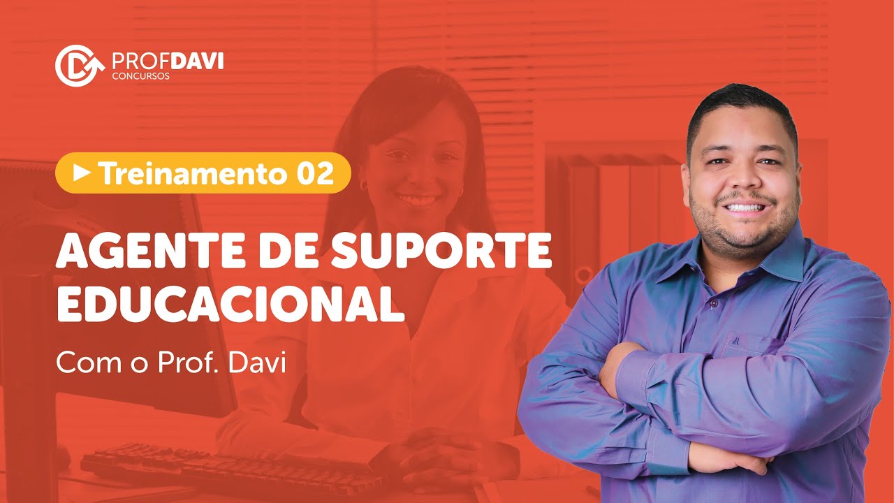 TREINAMENTO AGENTE DE SUPORTE EDUCACIONAL | SEDU 2022 (Aula 02)