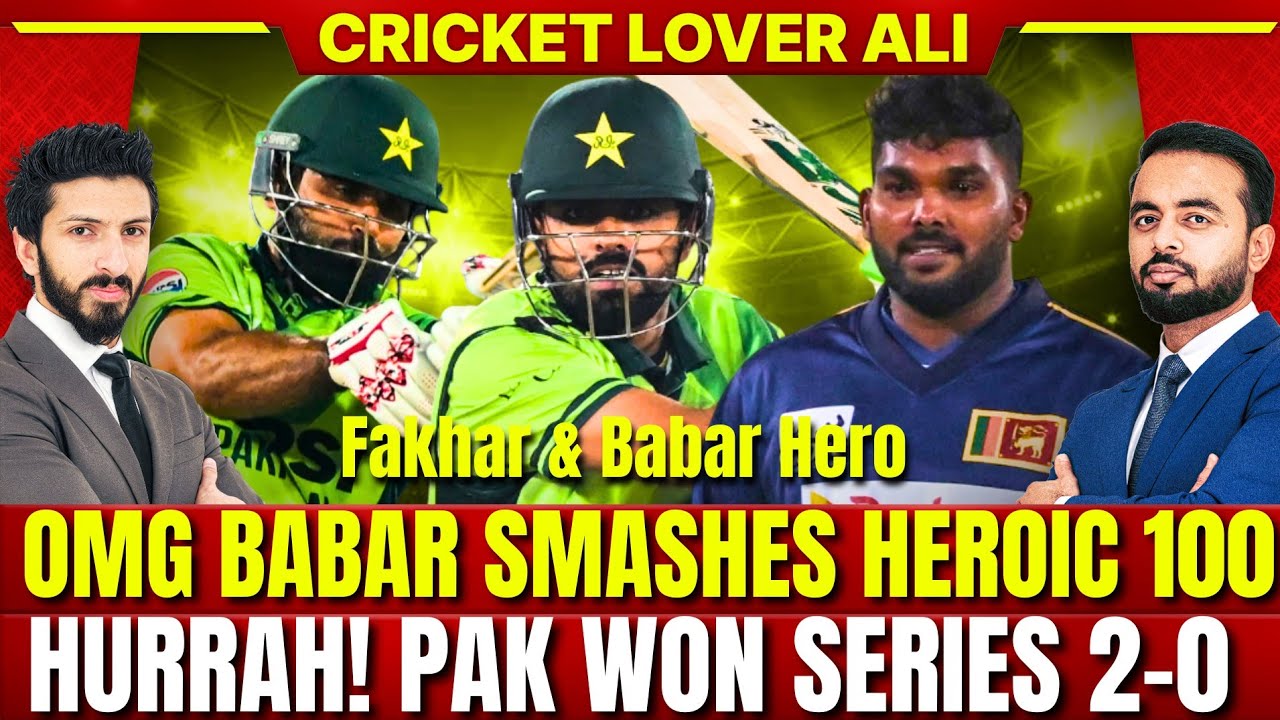 OMG Babar 100* & Fakhar 78 Hammered SL 😮| Pak Won Series 2-0 | PAK vs SL 2nd ODI