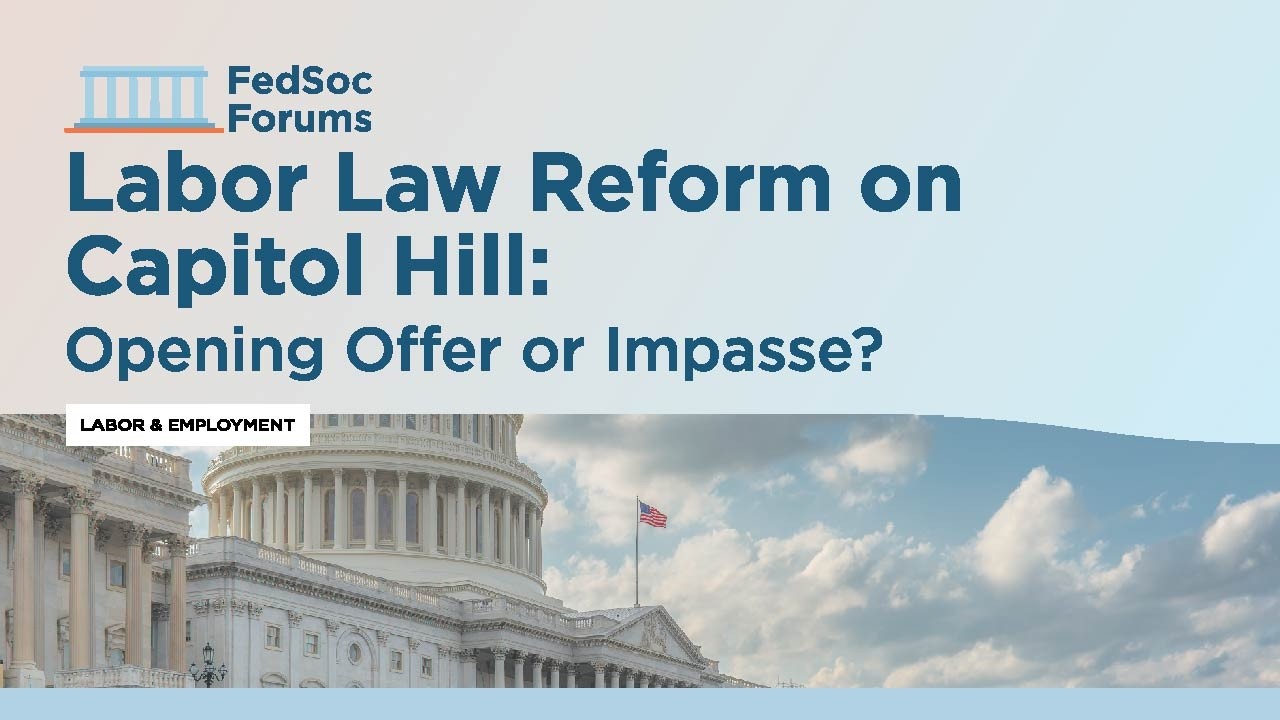 Labor Law Reform on Capitol Hill: Opening Offer or Impasse?