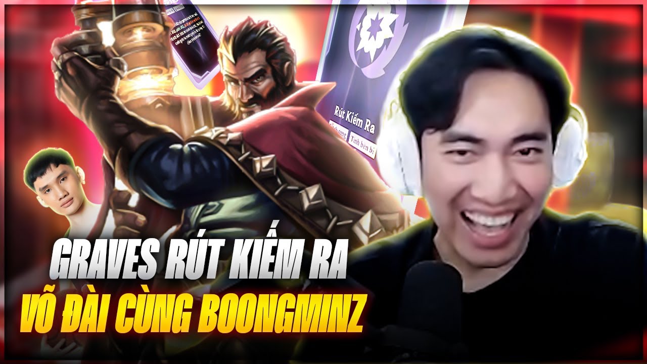 LEVI QUẨY VÕ ĐÀI CÙNG BOONGMINZ: GRAVES RÚT KIẾM RA = GG