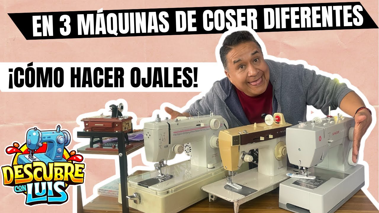 ¡Cómo Hacer Ojales! En tres máquinas de coser diferentes.