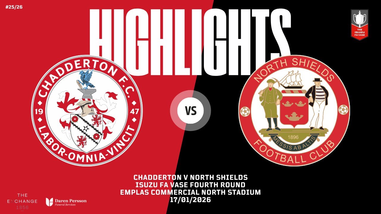 Highlights | Chadderton 0 North Shields 2