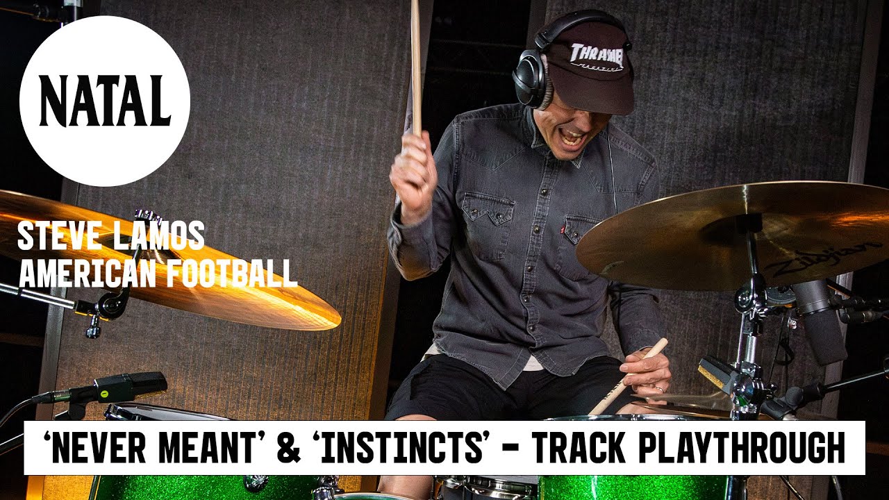Steve Lamos Of American Football | 'Never Meant' & 'My Instincts Are The Enemy' | Natal Drums