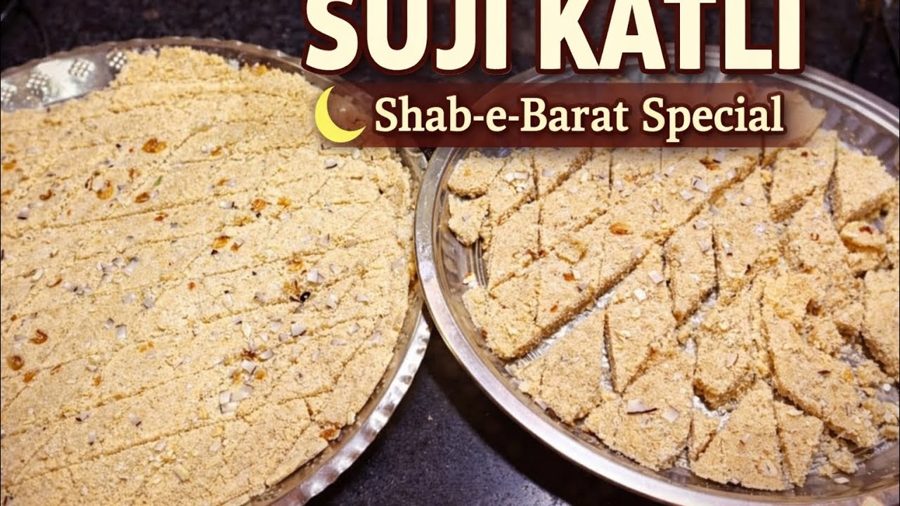 Shab-e-Barat Special Suji Katli Recipe | Easy & Delicious Sweet