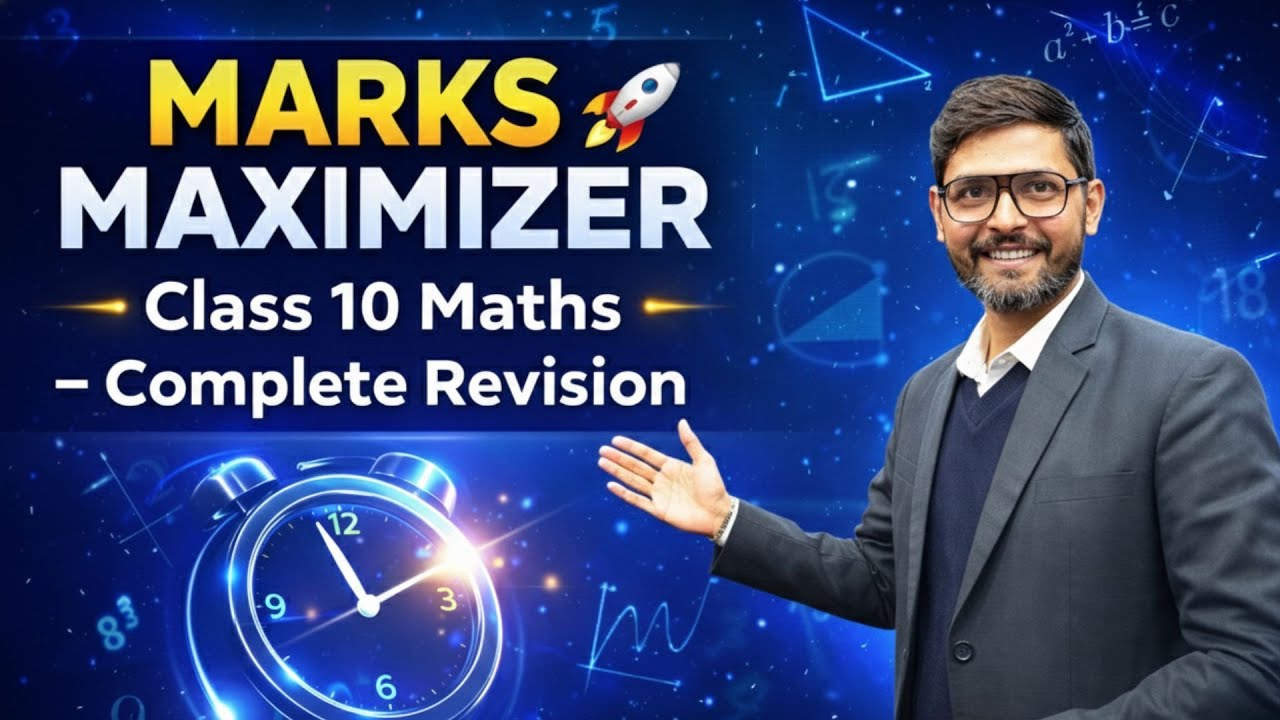 Marks Maximizer 🚀 | Class 10 Maths Complete Revision Series