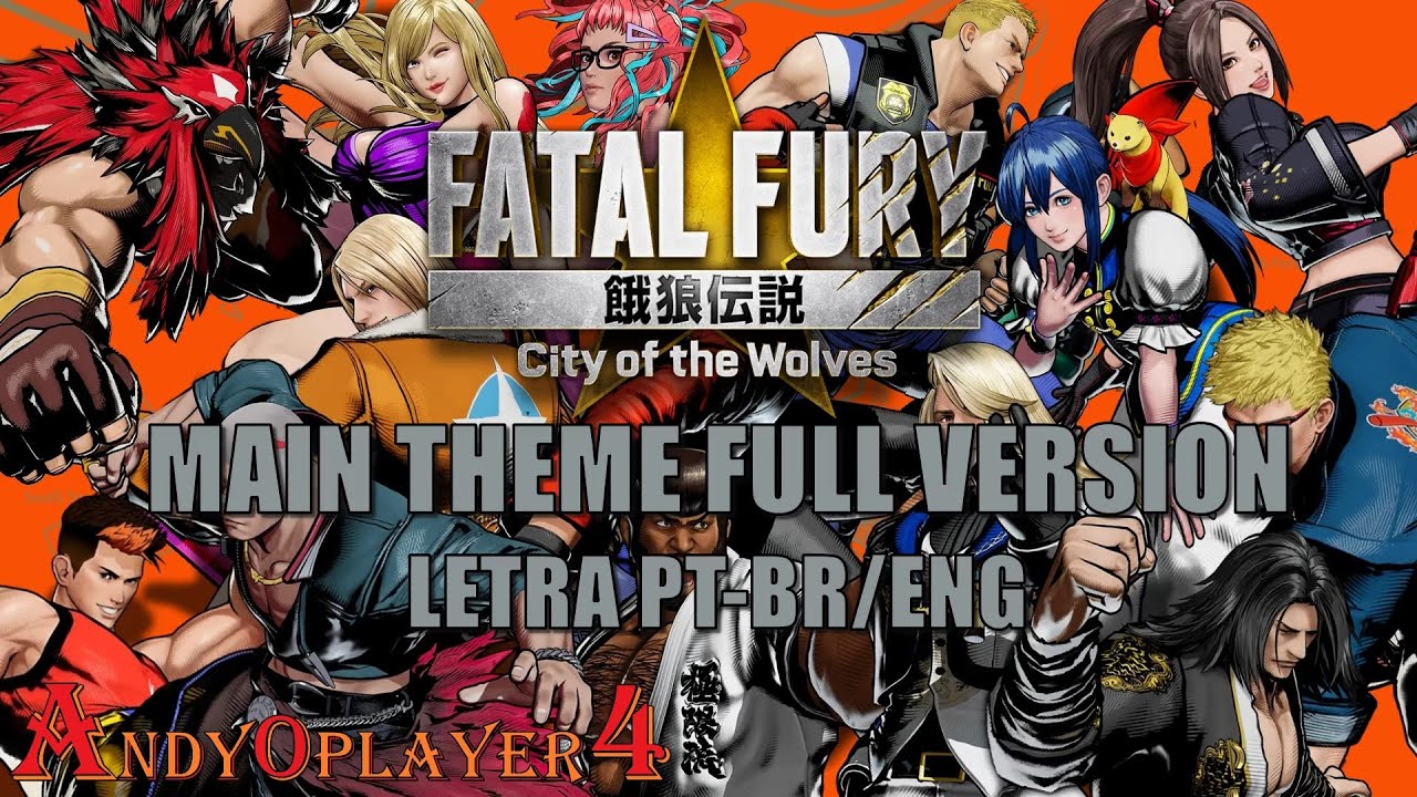 Fatal Fury City of The Wolves – Main Theme Lyrics PT-BR/ENG (Full Version) unofficial