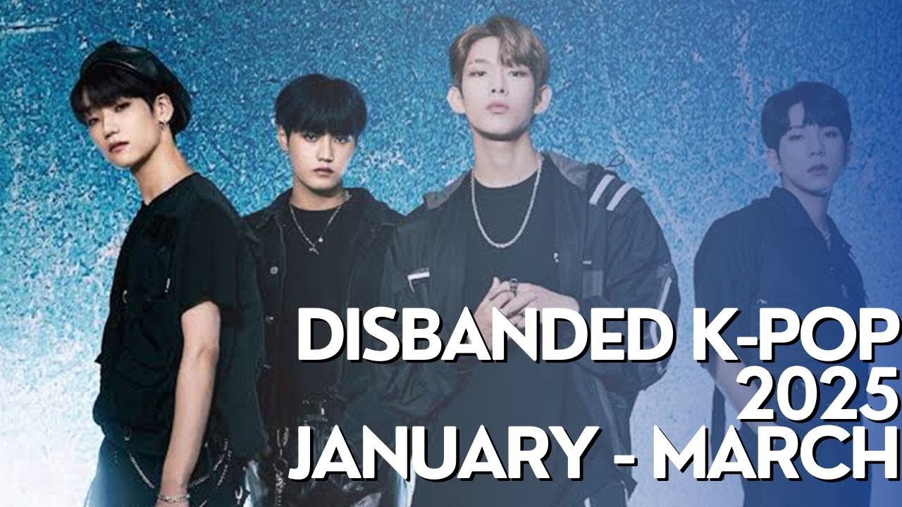 Disbanded K-pop 2025 January - March