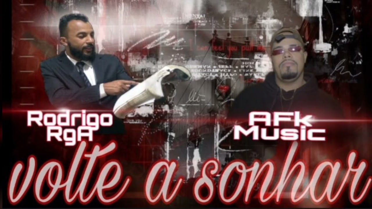 Volte a Sonhar. Rodrigo RGA fat AFK Music.