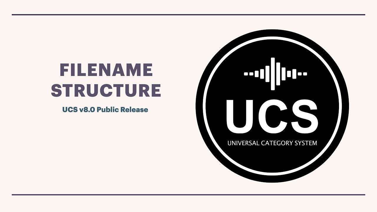 UCS Filename Structure