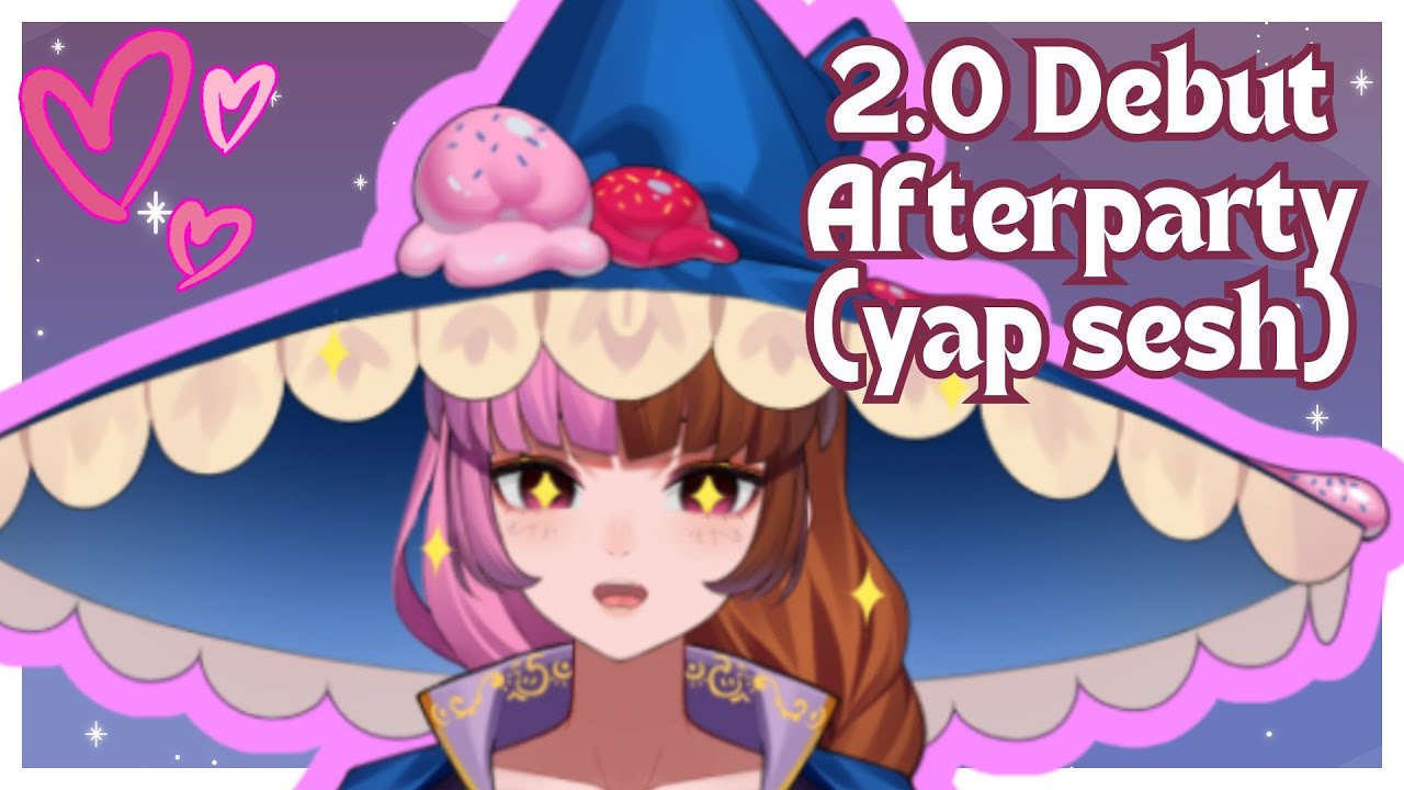 [2.0 DEBUT afterparty] new face same old yap!