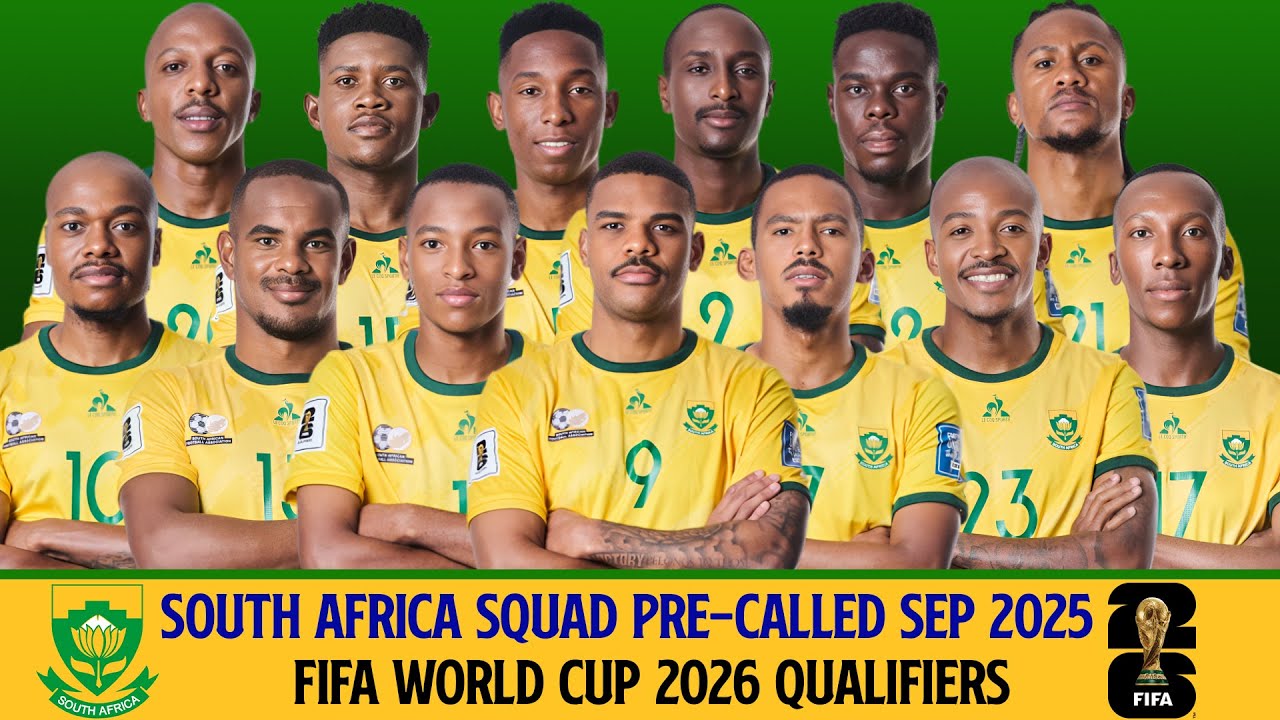 South Africa Squad Pre-Called September 2025 | South Africa Squad | FIFA World Cup 2026 Qualifiers