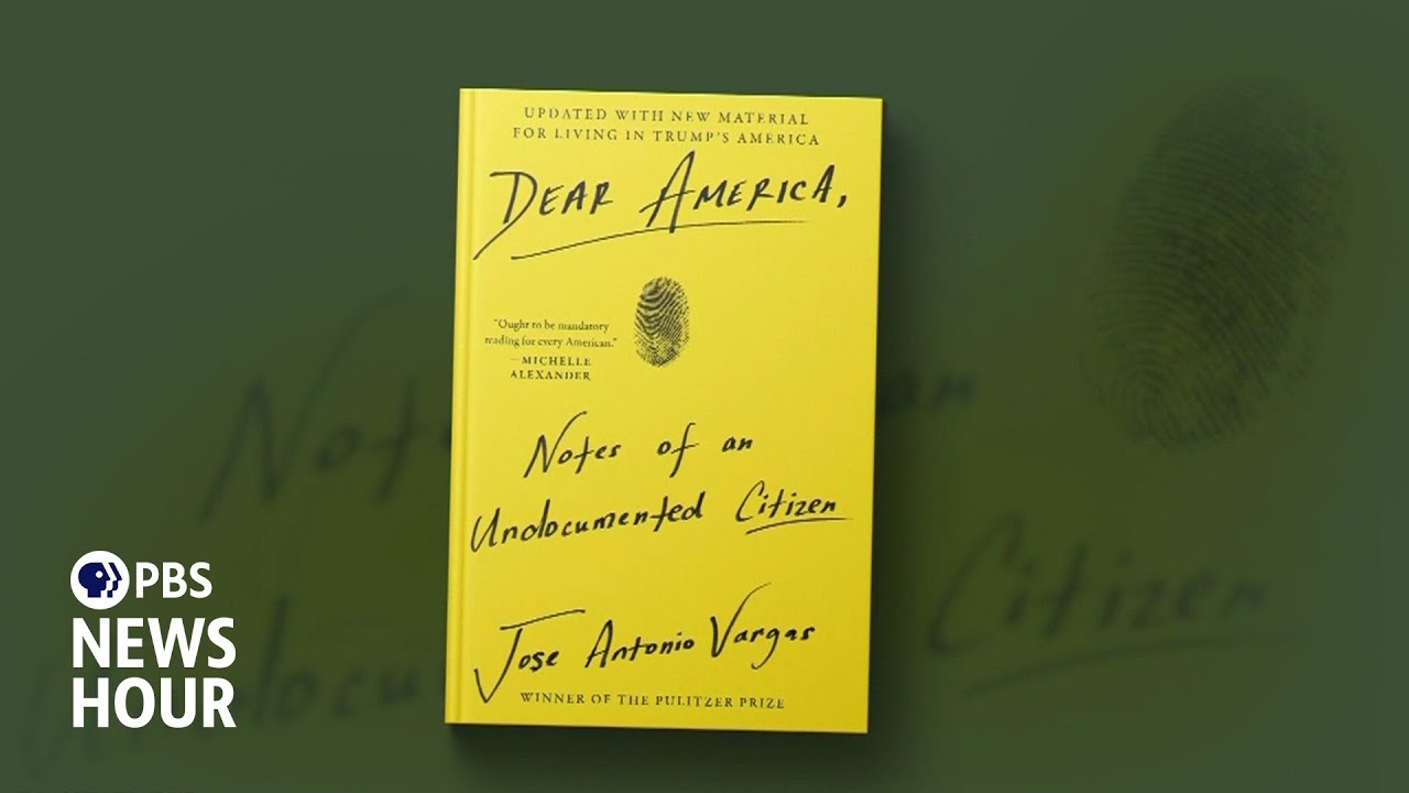Jose Antonio Vargas updates 'Dear America' to describe the process to become documented