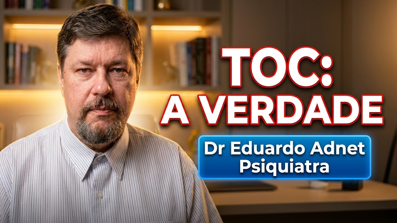 TRANSTORNO OBSESSIVO COMPULSIVO | TOC | O QUE NUNCA LHE CONTARAM #dreduardoadnet