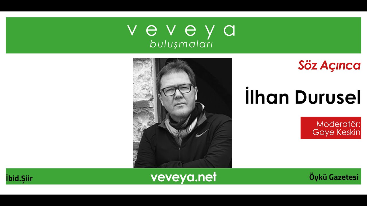 İlhan Durusel | Söz Açınca | Veveya Buluşmaları