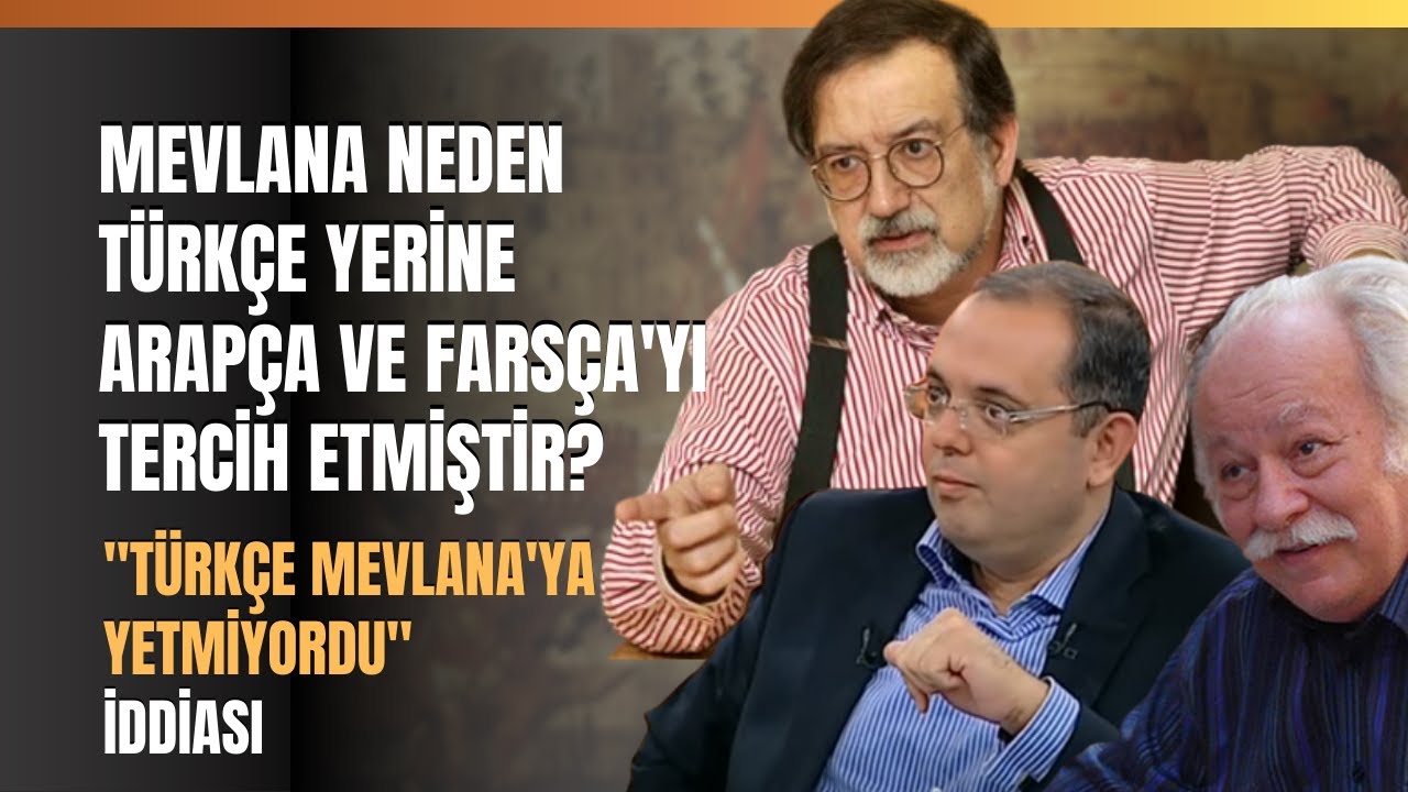 Mevlana Neden Türkçe Yerine Arapça Ve Farsça'yı Tercih Etmiştir?