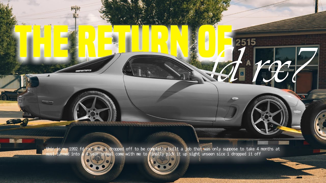 THE FD RX7 RETURNS  (4 years of being gone).