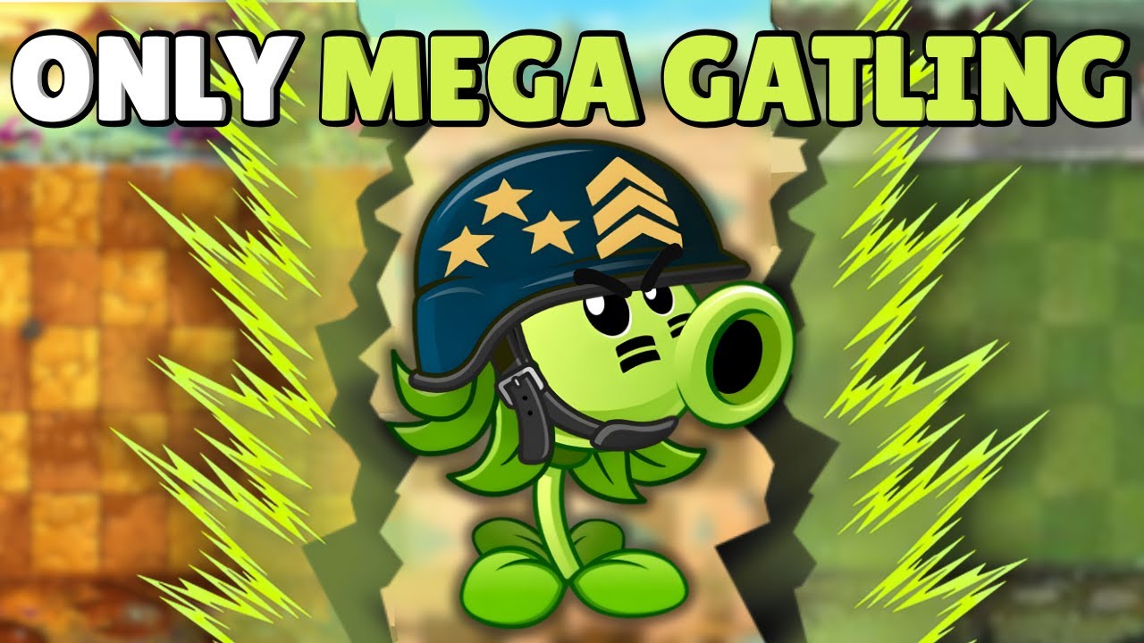 Can A MAX Level Mega Gatling Pea Solo ALL of PvZ2?