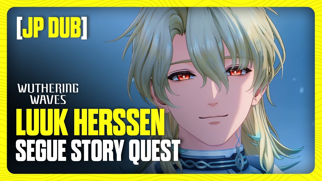 Luuk Herssen Segue Story Quest (MRover) | Wuthering Waves 3.1