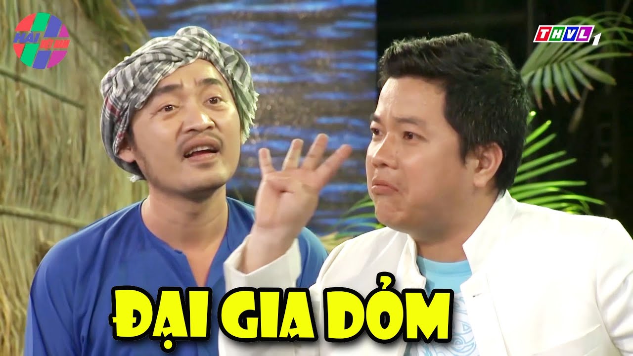 Cười Tưng Bừng với hài ĐẠI GIA DỎM Tiến Luật, Hoàng Mèo - Hài Việt Nam 2022