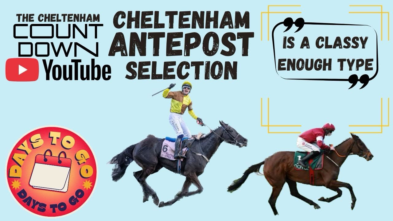 2026 Cheltenham Festival Ante Post Tips | Selection 9 & 10 | Horse Racing