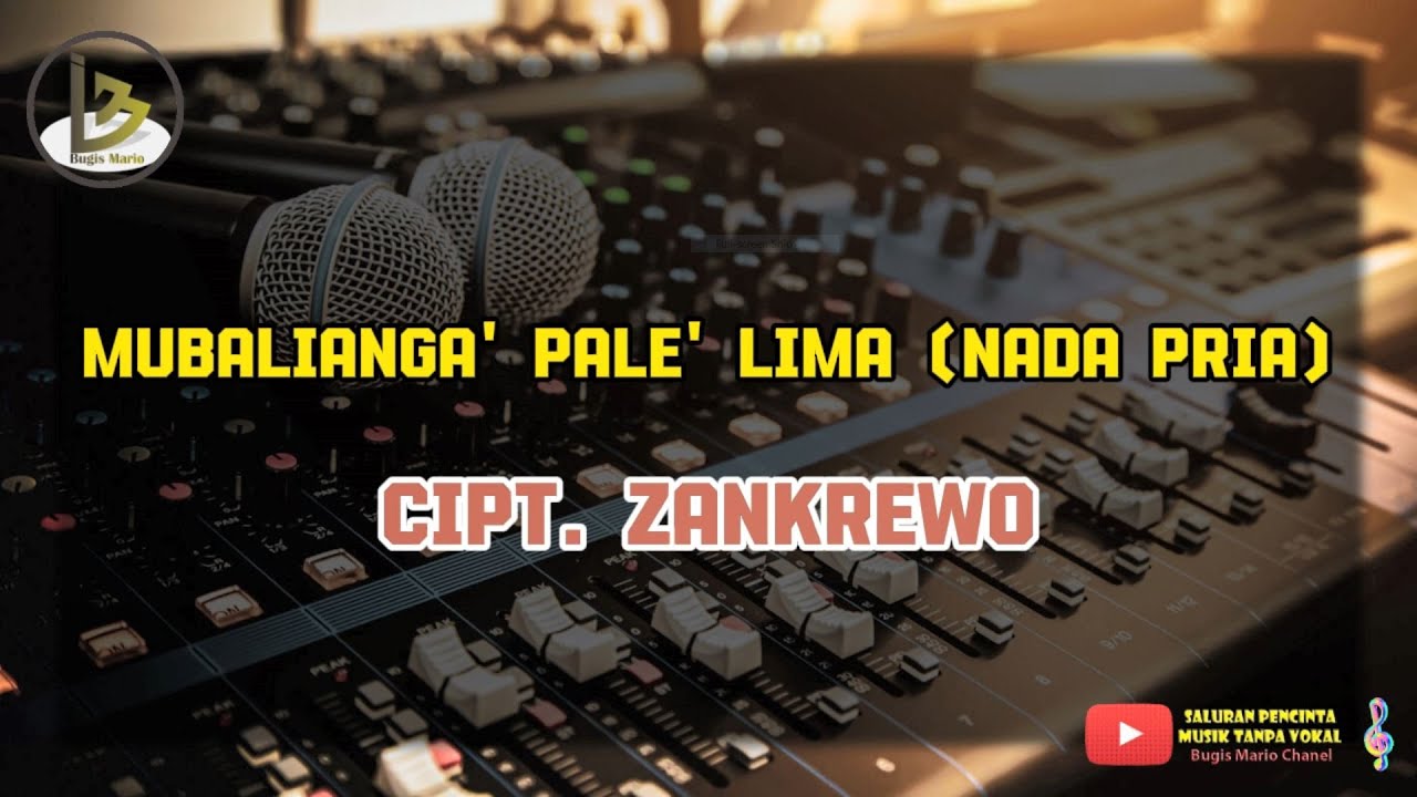 MUBALIANGA' PALE LIMA KARAOKE (NADA PRIA) - CIPT. ZANKREWO