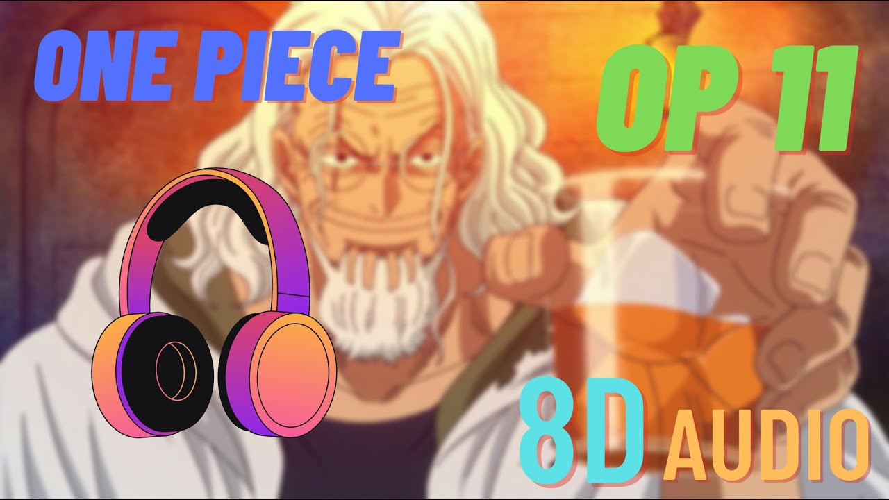 ONE PIECE Opening 11 8D AUDIO