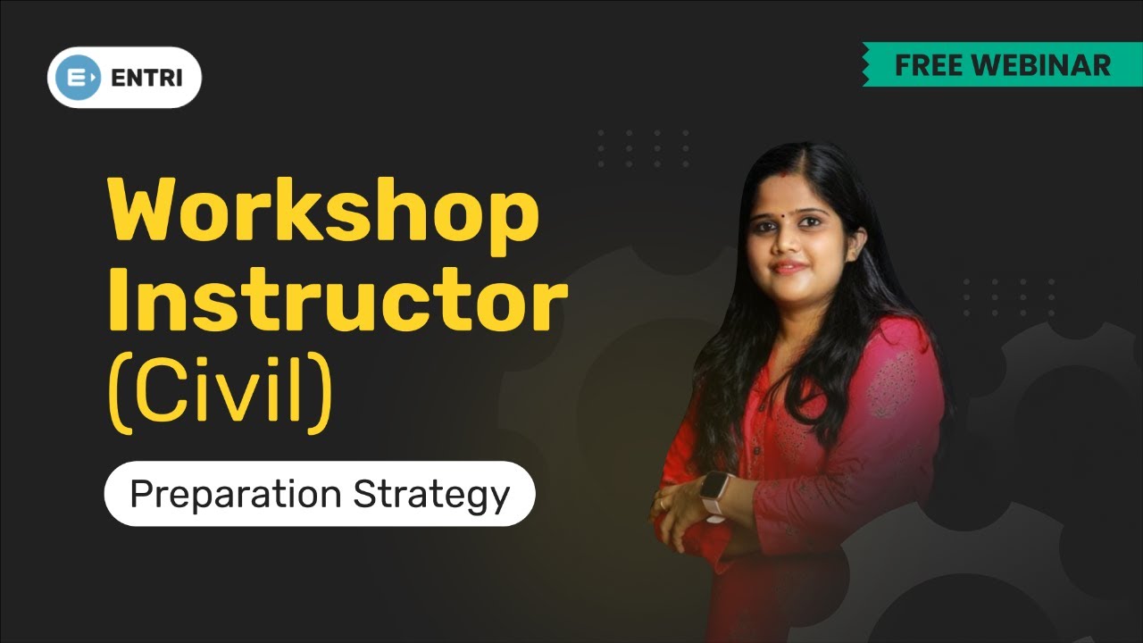 Workshop Instructor (Civil) Preparation Strategy
