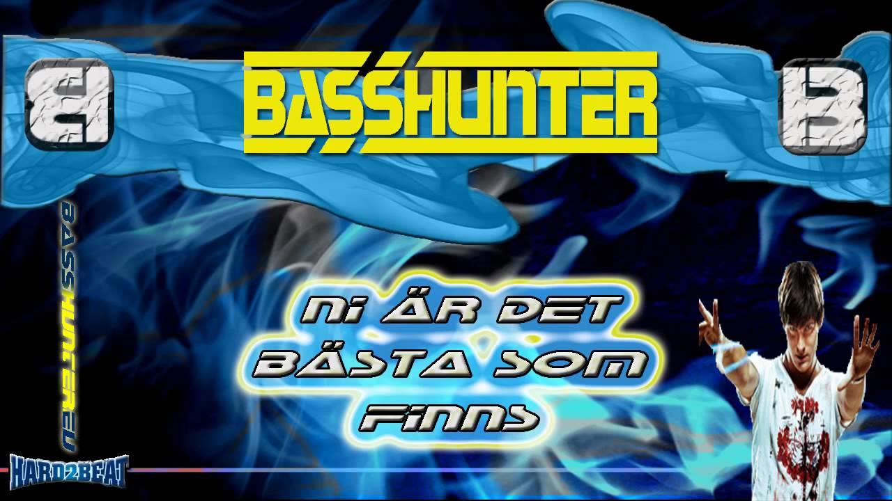 BassHunter - Ni är Det Bästa Som Finns