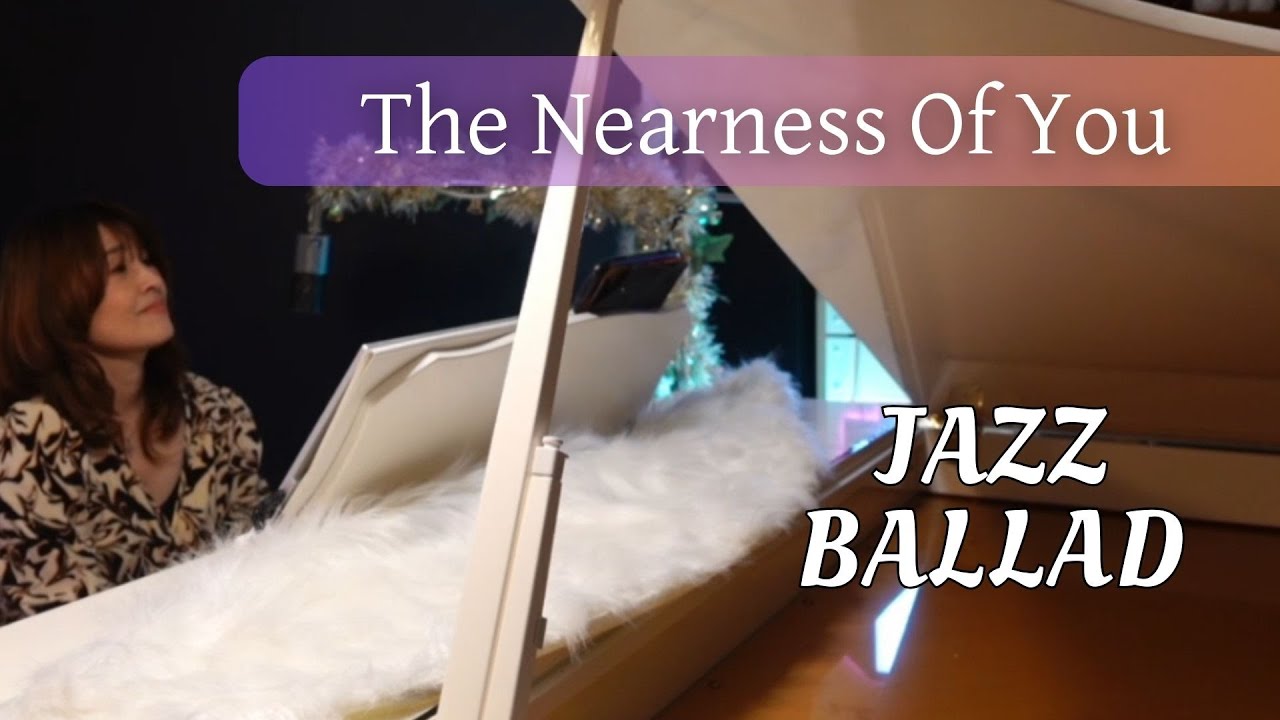 The Nearness Of You  /  Jazz Standards Solo Piano Series / Ballad