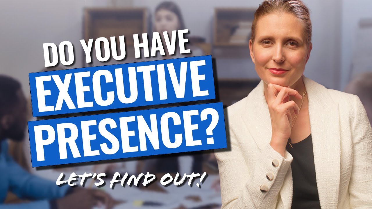 Do You Really Have Executive Presence? Or Are You FOOLING Yourself? 5 Ways to Identify!