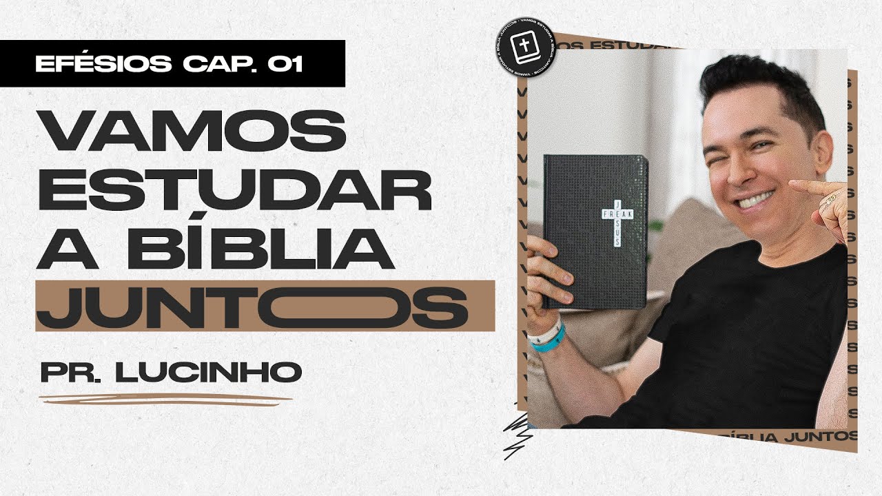 Ef&eacute;sios 1 | Pr. Lucinho