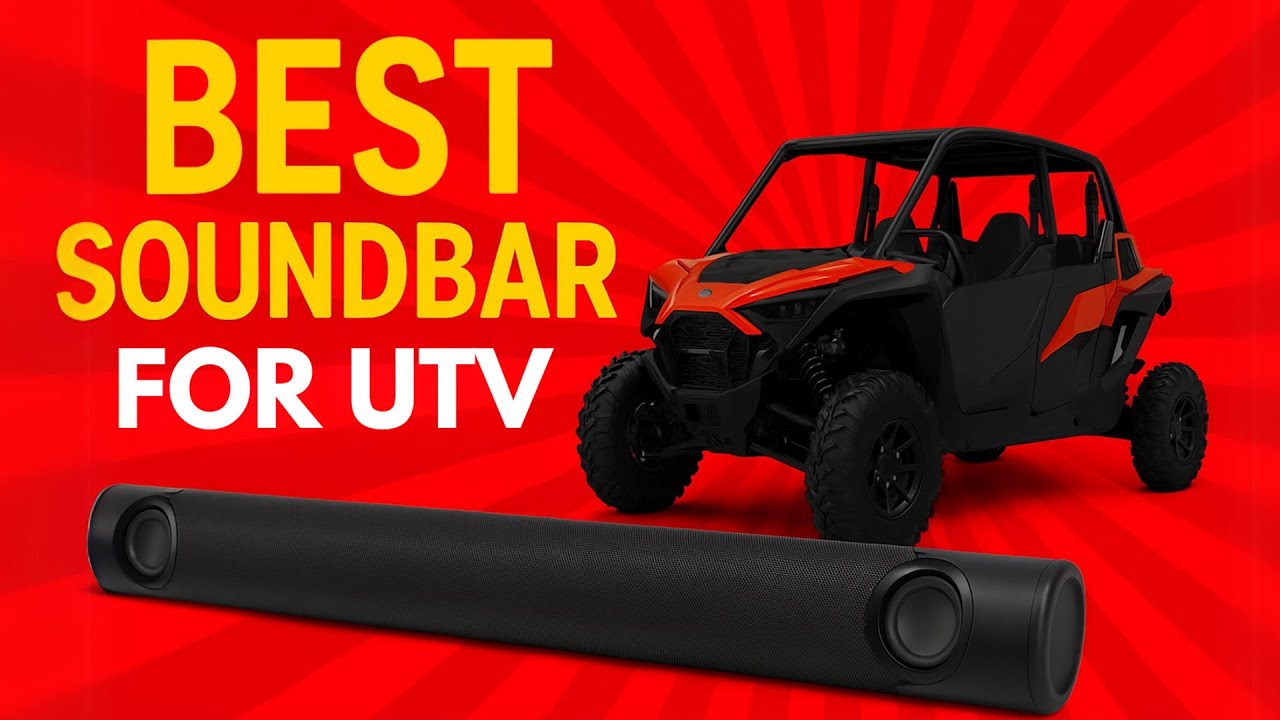8 Best Soundbar for UTV in 2025 (Don't Buy Before Watch)