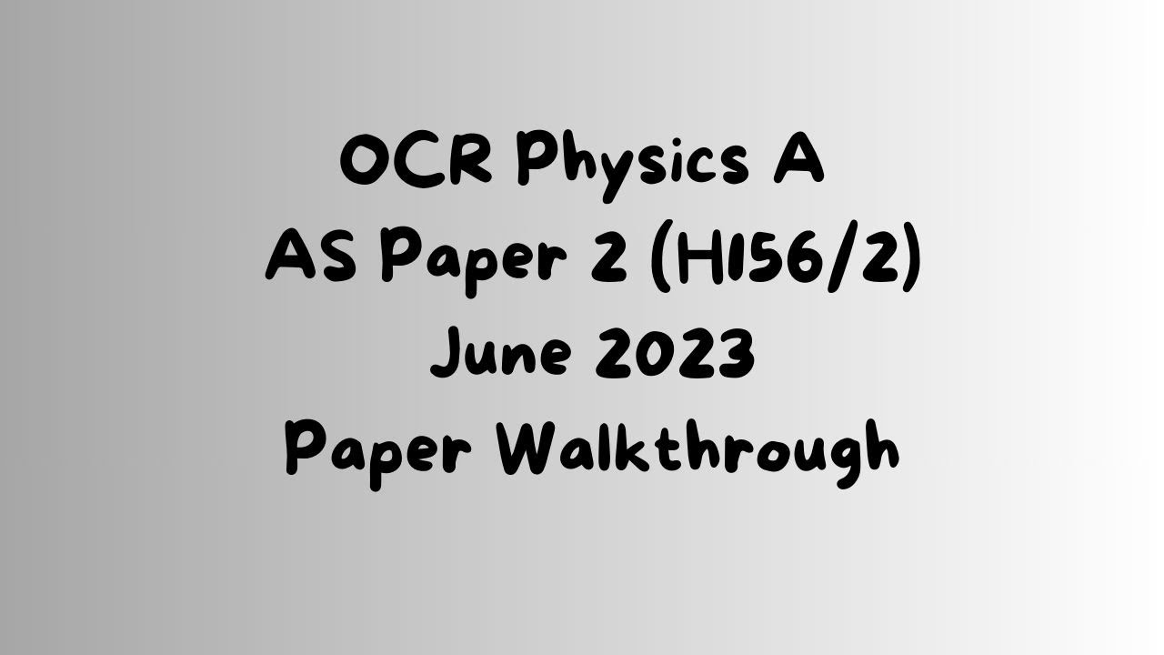 Экзаменационный документ OCR Physics A AS Paper 2 2023 (Углубленный курс физики - H156/02)