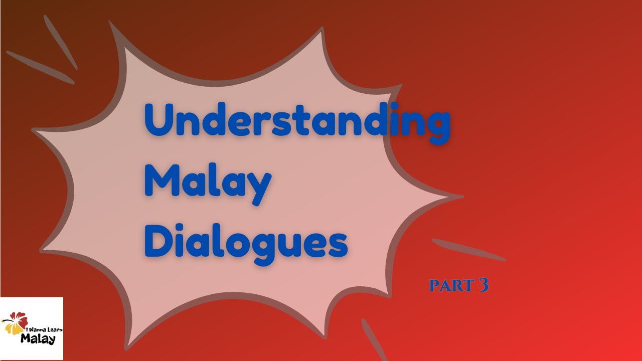 LEARN MALAY - Malay dialogues (part 3)