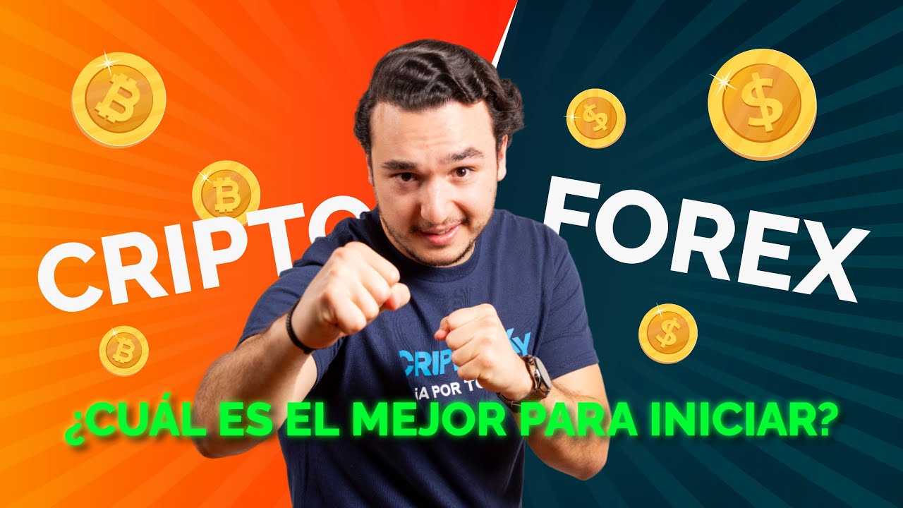 Cripto vs Forex &iquest;Cu&aacute;l es el mejor para iniciar?