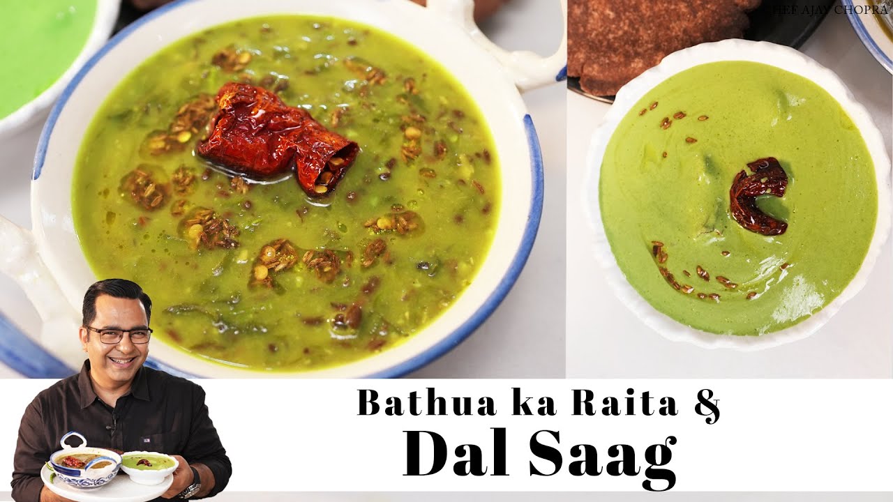 Bathua Ka Raita & Dal Saag | Chef Ajay Chopra | Dal Saag | बथुआ का रायता और दाल साग | Bathua Raita