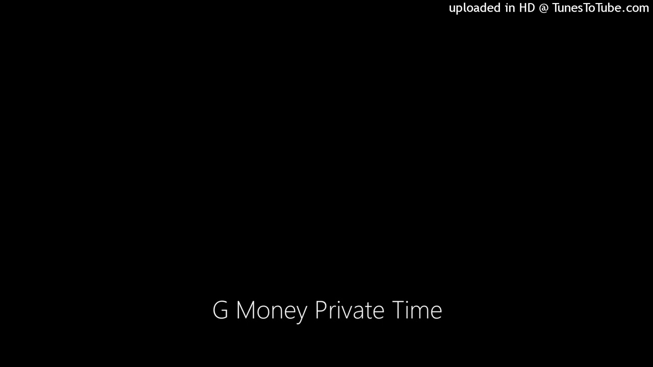 G Money Private Time