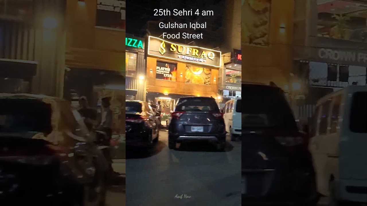 25th Sehri : 4 am Food Street Gulshan Iqbal Karachi 🥰🥰