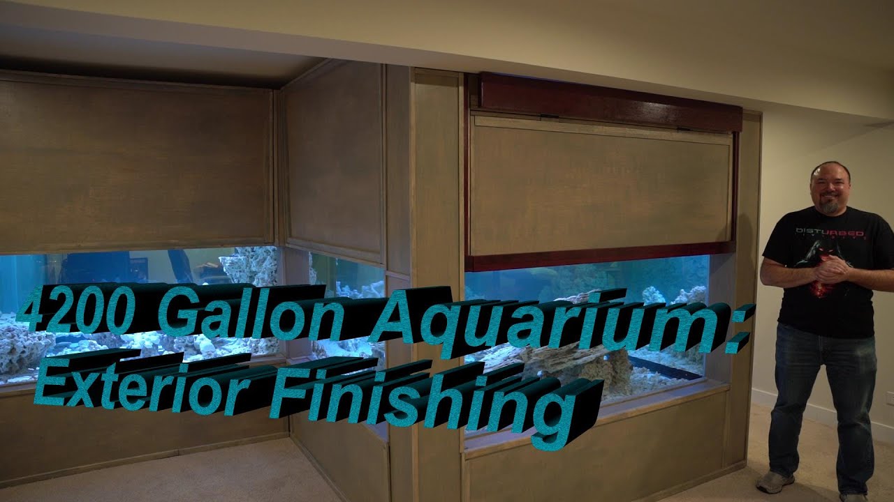 4200 Gallon Aquarium: Exterior Finishing