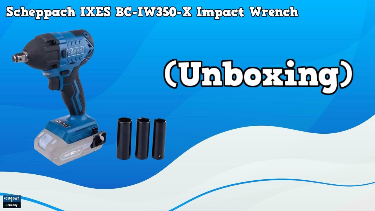 Scheppach IXES BC-IW350-X Impact Wrench (370Nm) (Unboxing)