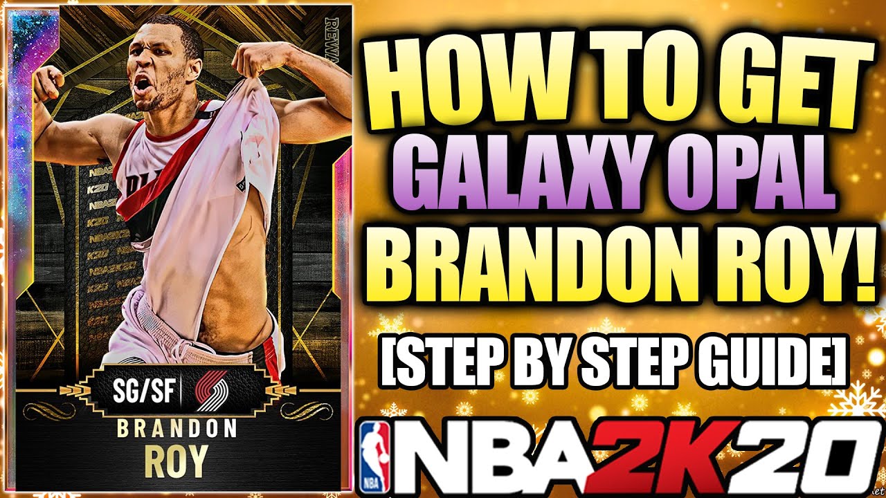 HOW TO GET A REWARD GALAXY OPAL BRANDON ROY IN NBA 2K20 MYTEAM