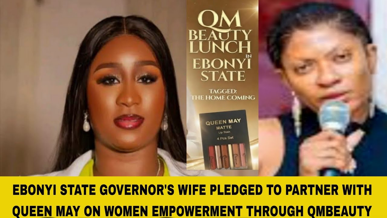 QUEEN MAY BEAUTY LAUNCH; EBONYI STATE GOVERNOR'S WIFE PARTNER WITH QUEEN MAY ON WOMEN EMPOWERMENT 
