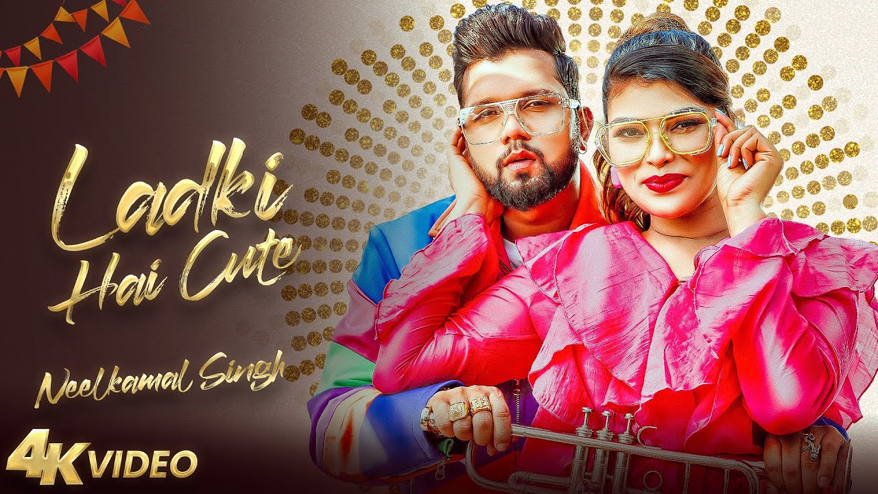 Video | लड़की है क्यूट | Neelkamal Singh | Ladaki Hai Cute | New Bhojpuri Romantic Hit Jukebox Song